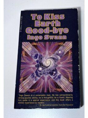 To kiss earth good-bye Ingo Swann 1977 Paperback Out of Body Experience